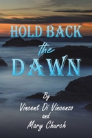 Hold Back the Dawn 1685628354 Book Cover