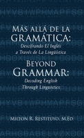 Más allá de la gramática: Beyond Grammar: Decoding English Through Linguistics (Spanish Edition) B0FBHKCJWM Book Cover