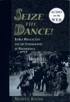 Seize the Dance!: BaAka Musical Life and the Ethnography of Performance Book and 2 CDs 0195308697 Book Cover