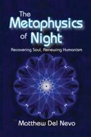 The Metaphysics of Night: Recovering Soul, Renewing Humanism 1138516325 Book Cover