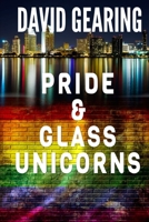 Pride & Glass Unicorns 154257224X Book Cover