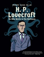 H. P. Lovecraft: He Who Wrote in the Darkness: A Graphic Novel 1681778556 Book Cover