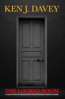 The Locked Room: A collection of strange and unconventional short stories 1068304898 Book Cover