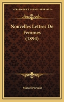Nouvelles Lettres De Femmes (1894) 1385978554 Book Cover