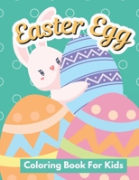 Easter Egg Coloring Book: Happy Easter Coloring Book For Kids B08WSDVZMW Book Cover