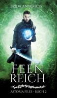 Feenreich: Astoria Files Buch 2 (Urban Fantasy Serie in 6 Bänden) 3347898729 Book Cover