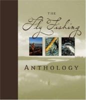 The Fly Fishing Anthology 0896586553 Book Cover
