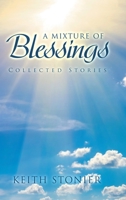 A Mixture of Blessings : Collected Stories 1728352576 Book Cover