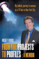 From the Projects to Profiles: A Memoir 1912587262 Book Cover