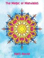 The Magic of Mandalas 1652744711 Book Cover