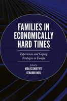 Families in Economically Hard Times: Experiences and Coping Strategies in Europe 1839090723 Book Cover