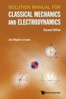 Solution Manual for Classical Mechanics and Electrodynamics (Second Edition) 9819806658 Book Cover