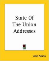 State of the Union Addresses of John Quincy Adams (Large Print Edition) 1530290457 Book Cover