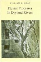 Fluvial Processes in Dryland Rivers 1930665512 Book Cover