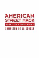American Street Mack: Based on a True Story 1481730924 Book Cover