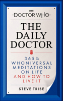 Doctor Who: The Daily Doctor 1785947982 Book Cover
