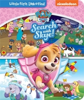 Nickelodeon Paw Patrol - Search with Skye - Little First Look and Find - PI Kids 1503743519 Book Cover