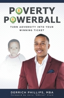 Poverty Powerball: Turn Adversity Into Your Winning Ticket 1950715000 Book Cover