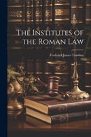 The Institutes of the Roman Law 1287351328 Book Cover