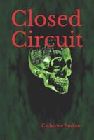 Closed Circuit 1980937419 Book Cover