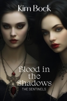Blood in The Shadows: The Sentinels B0FFT2ZJFF Book Cover