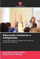 Educação inclusiva e integração (Portuguese Edition) 620770777X Book Cover