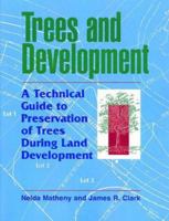 Trees and development: A technical guide to preservation of trees during land development 1881956202 Book Cover