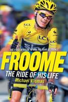 Froome: The Ride of his Life 1868426041 Book Cover