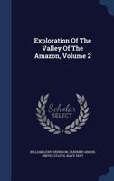 Exploration of the valley of the Amazon Part 2 1275679455 Book Cover