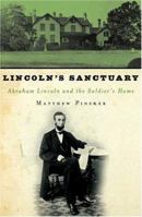 Lincoln's Sanctuary: Abraham Lincoln and the Soldiers' Home 0195179854 Book Cover