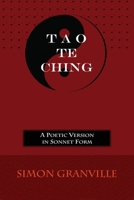 Tao Te Ching: A Poetic Version In Sonnet Form B0F215M7Q5 Book Cover