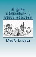 El Gato Misterioso Y Otros Cuentos: An Ssr Book for Spanish One and Two 1500437913 Book Cover