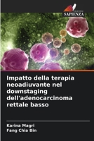 Impatto della terapia neoadiuvante nel downstaging dell'adenocarcinoma rettale basso 6205398400 Book Cover