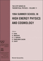 High Energy Physics and Cosmology - Proceedings of the 1994 Summer School 9810222912 Book Cover
