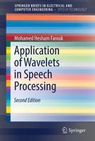 Application of Wavelets in Speech Processing 3319690019 Book Cover