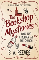 The Bookshop Mysteries: A Murder at the Church: A Small Town Cozy Mystery 1068720964 Book Cover