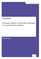 Economic Aspects of Preventive Measures in Coronary Artery Disease 3838602366 Book Cover