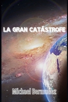 La gran cat�strofe 9968497509 Book Cover