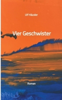 Vier Geschwister (German Edition) 3384304535 Book Cover