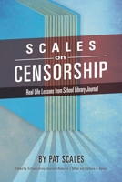 Scales on Censorship: Real Life Lessons from School Library Journal 1442250631 Book Cover