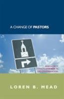A Change of Pastors: ...and How It Affects Change in the Congregation 1566993091 Book Cover
