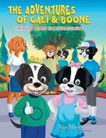 The Adventures of Cali and Boone: The Pups Learn Encouragement 1685175139 Book Cover
