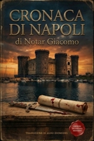 Cronaca di Napoli: Edizione in Italiano moderno (Italian Edition) B0GK5PK4CW Book Cover