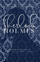 Sherlock Holmes: A Play: A Play in Two Acts for Amateur Actors 1312458283 Book Cover