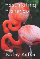 Fascinating Flamingo B0842L7VCG Book Cover