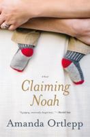 Claiming Noah 1455565997 Book Cover