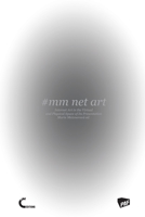 #mm Net Art-Internet Art in the Virtual and Physical Space of Its Presentation 8087662237 Book Cover