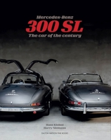 Mercedes-Benz 300 SL: The Car of the Century 1854433083 Book Cover