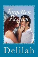 Forgotten Passion 1495323188 Book Cover