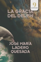 La gracia del delfín (Spanish Edition) B08JDTNSQ7 Book Cover